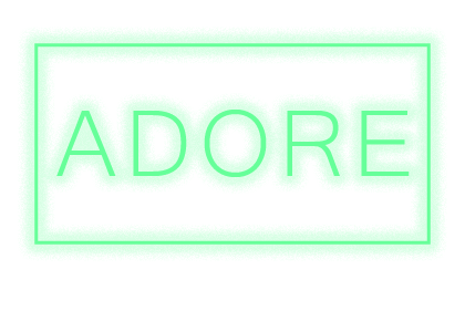 ADORE